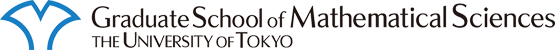 Graduate School of Mathematical Sciences, University of Tokyo