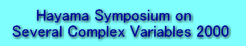 Hayama Symposium on Several       Complex Variables 