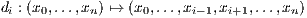 di : (x0,...,xn) ↦→ (x0,...,xi- 1,xi+1,...,xn)
