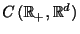 $ C\,(\mathbb{R}_+, \mathbb{R}^d)$