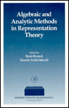 Algebraic and Analytic Methods in Representation Theory